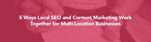 local seo and content marketing